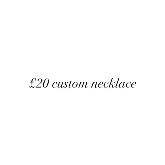 £20 custom necklace