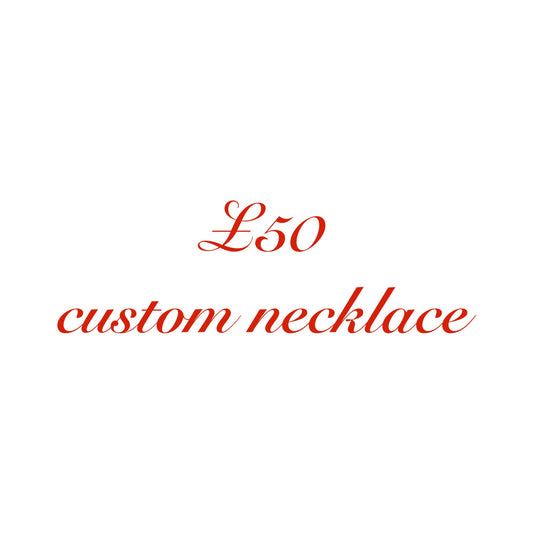 £50 custom necklace