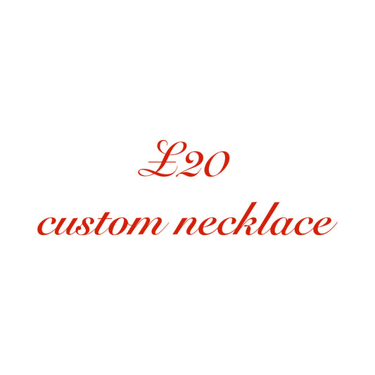 £20 custom necklace